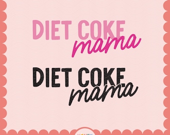 Diet Coke Mama SVG PNG | Cut Friendly and Sublimation | Crispy Coke Mom