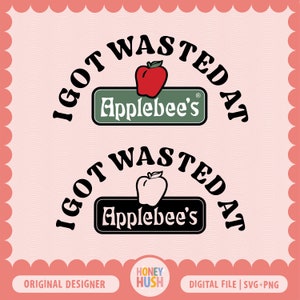 Wasted at Applebees SVG PNG | Cut-friendly Applebees SVG | Sublimation and Cutting File | Funny Dollarita file