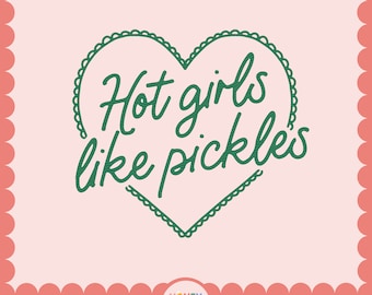Hot Girls Like Pickles SVG | Retro Pickle Lover Cut File | Pickle Girl Design | Cricut Friendly File
