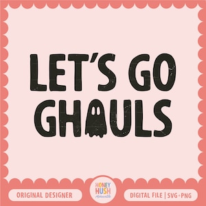 Op de afbeelding: Zwarte en witte grafische tekst die "Let's Go Ghauls" leest met een spookillustratie in het woord "Ghauls".
