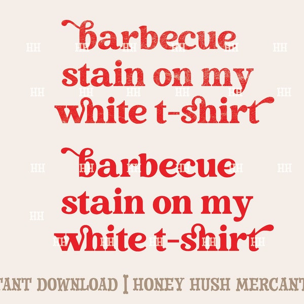 Barbecue Stain on my white T-shirt SVG | BBQ Stain | Something like that | Tim McGraw PNG | Western File | Sublimation Cricut Cut File