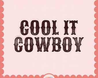 Cool It Cowboy Cut-Friendly SVG and Distressed PNG | Western Cowgirl Shirt File | Country Western | 90s country