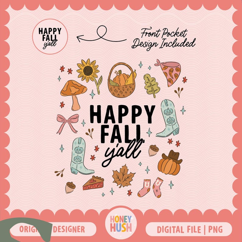 May include: A digital illustration of a Happy Fall Y'all design with a variety of fall-themed elements, including pumpkins, boots, leaves, and a sunflower. The design is perfect for use on t-shirts, mugs, tote bags, and other merchandise.