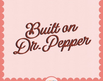 Built on Dr. Pepper PNG + Layered SVG | Crispy Coke Dr. Pepper File | Dr. Pepper Mama Sublimation