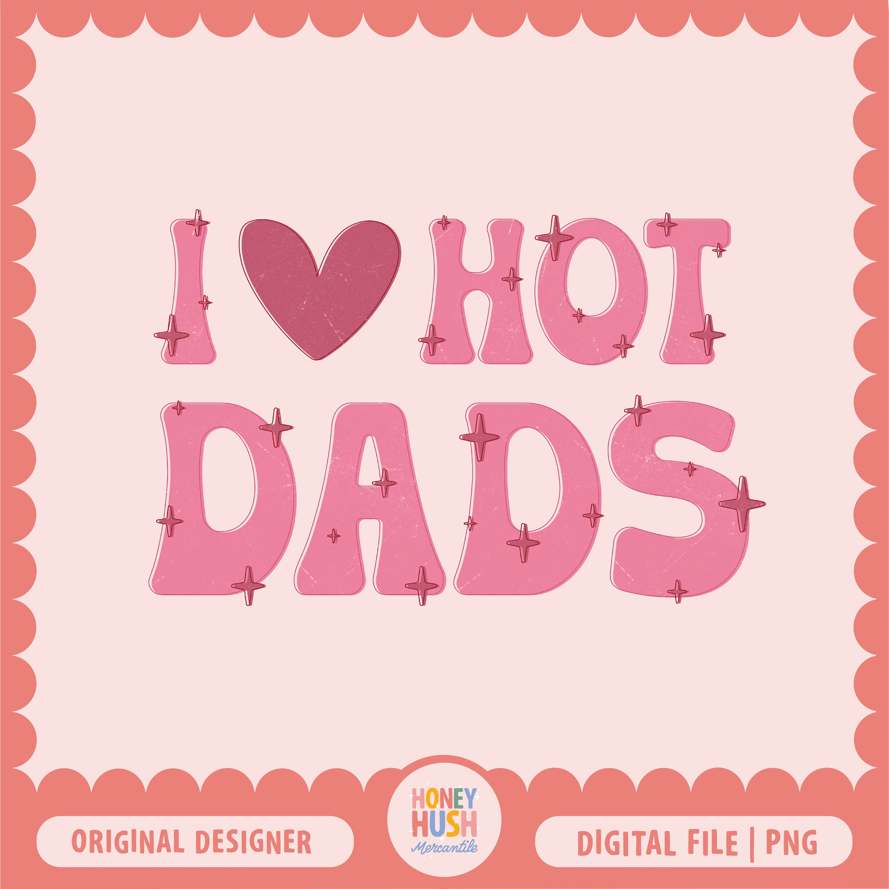 I Heart Hot Dads Sublimation PNG | Retro DILF Design | Digital Download