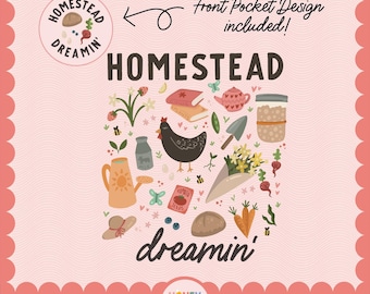 Homestead Dreamin' PNG | Cute Chicken Mama File | Homesteader File | Sourdough Gardening PNG