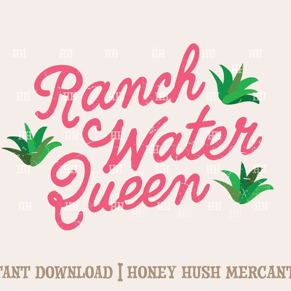 Ranch Water Queen PNG | Retro Ranch Water SVG | Sublimation and Cutting File | Cute Western File