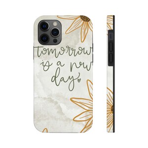 Tomorrow is a New Day Tough Phone Cases, Case-Mate