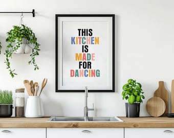 Modern Typography Kitchen Wall Art - "This Kitchen is Made for Dancing" - Colorful Home Decor Print - Stylish Kitchen Sign