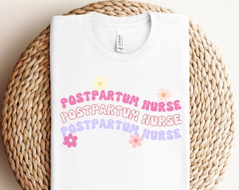 Groovy Postpartum Nurse Shirt, Nurse Shirt, Mother Baby Shirt, Hospital Worker Shirt, Postpartum Shirt, Groovy Shirt, Cute Postpartum Shirt