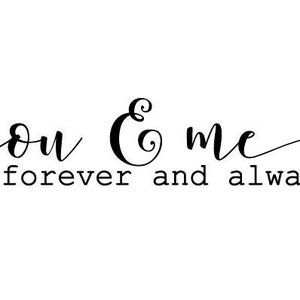 You & Me Forever and Always Sign SVG - Cute Family, Couples, Love Sign SVG - Home Decor