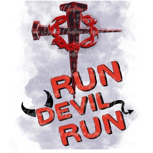 Run Devil Run, Christian Png Diseño de sublimación dibujado a mano, Descarga digital, PNG imprimible, Religioso, Cricut, Silueta