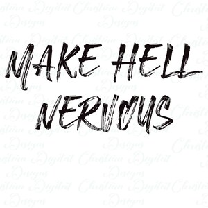 Make hell nervous, christliche Png Handgezeichnetes Sublimation Design, Digitaler Download, druckbare PNG, religiös, spirituell, Cricut, Silhouette
