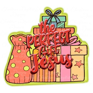 Regalo perfetto Gesù, Natale PNG Sublimazione design, Download digitale, File digitale, Disegnato a mano, Cristiano, Cricut, Silhouette, Fede