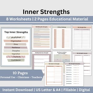 May include: A printable worksheet set for identifying and building inner strengths. The set includes 10 pages with titles like "Identifying My Strengths", "30 Day Challenge", "My Strength Plan", "Building My Inner Strength", "My Plan to Achieve Inner Strength", "My Strengths Journal", "My Goals for Strength", and "My Strength Evaluation".
