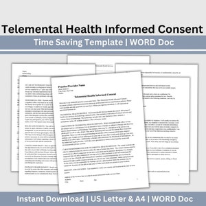 May include: A printable template for a Telemental Health Informed Consent form. The document includes sections for the practice/provider name, client responsibilities, and limitations of telemental health services. The document is available for instant download in US Letter and A4 sizes.