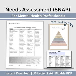 May include: A printable needs assessment form for mental health professionals. The form includes sections for strengths, needs, abilities, preferences, and a readiness scale. The form is titled "SNAP Assessment (SNAP) for Mental Health Professionals". A free handout with Maslow's Hierarchy of Needs is also included.