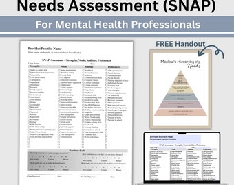 May include: A printable needs assessment form for mental health professionals. The form includes sections for strengths, needs, abilities, preferences, and a readiness scale. The form is titled "SNAP Assessment (SNAP) for Mental Health Professionals". A free handout with Maslow's Hierarchy of Needs is also included.