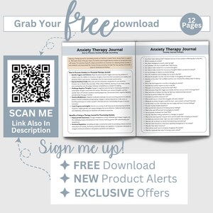 May include: A free download of a 12-page anxiety therapy journal with a QR code to scan for more information. The journal includes prompts for processing anxiety through journaling, identifying triggers and patterns, and challenging negative thoughts. The journal also includes a sign-up form for free downloads, new product alerts, and exclusive offers.