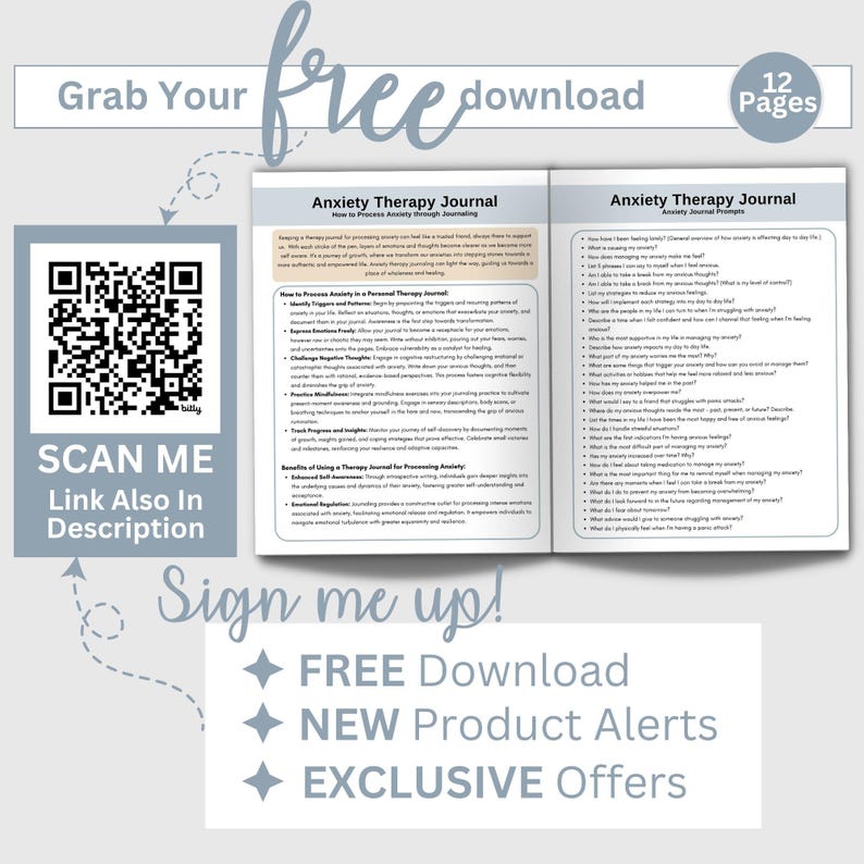 May include: A free download of a 12-page anxiety therapy journal with a QR code to scan for more information. The journal includes prompts for processing anxiety through journaling, identifying triggers and patterns, and challenging negative thoughts. The journal also includes a sign-up form for free downloads, new product alerts, and exclusive offers.