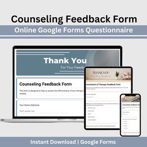 May include: A screenshot of a computer screen displaying a Google Forms questionnaire titled "Counseling Feedback Form". The form is designed to help assess the effectiveness of therapy. It includes sections for the client's name, feedback on the therapy process, and overall satisfaction.