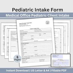May include: A stack of white pediatric intake forms with the title "Pediatric Intake Form" and "Medical Office Pediatric Client Intake". The forms include fields for patient information and medical history. A laptop displays a form. The image also includes the text "8 Pages".