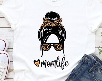 Mom Life Shirt, Funny Mother's Day Gift, Leopard Cheetah Print With Messy Bun, For Women Tshirt, Mom Life Kid Life, Funny Mom Tshirt