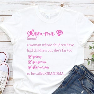 Glamma Shirt, Grandma Shirt, Gift For Grandma, Glamma Gift, Glamma Funny Shirt, Grandmother Gift, Mothers Day Shirt