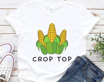 Crop Top Unisex Shirt, Farm Shirt, Farm Life, Corn Shirt, Crop Top, Lustige Frauen Shirt, Bauer Shirt, Sarkasmus, Sarkastisches Shirt, Geschenk für Sie