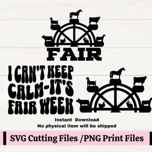 Je ne peux pas garder mon calme, c'est la semaine des foires SVG/PNG, lot de t-shirts pour la foire du comté, impression 4H pour les chemises de club, cadeau pour les amateurs de foire, silhouettes d'animaux de la ferme