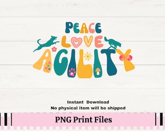 Retro Peace Love Agility PNG for Sublimation or Print, Agility Trainer T-shirt Design