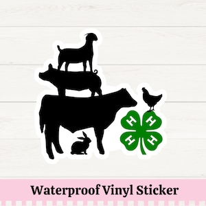 May include: A black and white silhouette of a cow, pig, goat, and chicken stacked on top of each other. A green four-leaf clover with the letter "H" on each leaf is below the animals. The text "Waterproof Vinyl Sticker" is below the image.