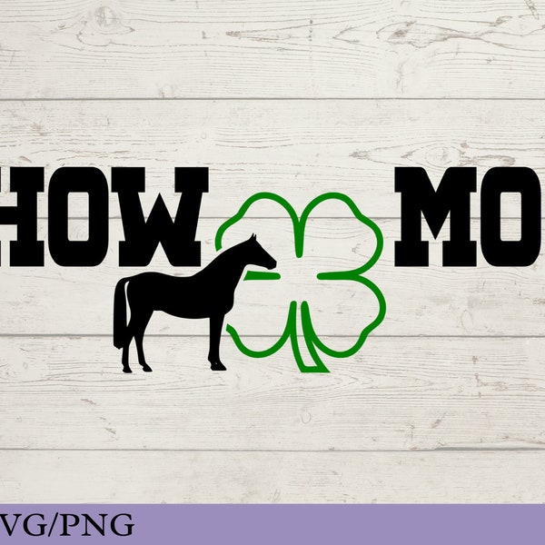 4H Saddle Horse Show Mom svg for tshirts, 4H Clover Equine Showmanship, County Fair Horse Show, 4H Clover png, County Fair tshirt