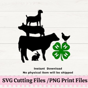 May include: Black silhouette of a cow, pig, goat, and chicken stacked on top of each other. A green four-leaf clover with the letter "H" on each leaf is to the right of the animals. The text "Instant Download" and "No physical item will be shipped" is below the animals. The text "SVG Cutting Files /PNG Print Files" is at the bottom of the image.
