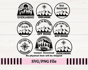 May include: Black and white graphic designs featuring mountain and compass illustrations with text such as "Overlanding", "Explore the Outdoors", and "Life is Better Off Road". The designs are circular and suitable for SVG/PNG files.