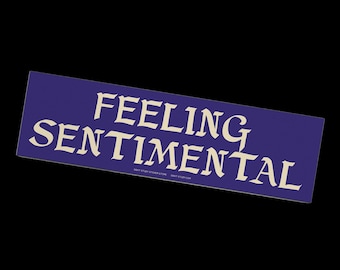 The "Feeling Sentimental" Sticker