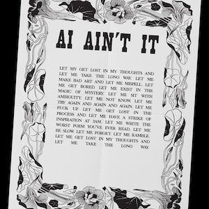 Op de afbeelding: Een witte poster met zwarte tekst en een decoratieve bloemenrand. De tekst luidt "AI AIN'T IT" bovenaan, gevolgd door een gedicht. De rand heeft gestileerde bloemen en bladeren.