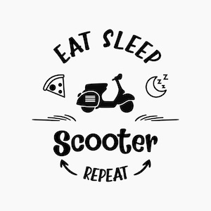 Eat Sleep Scooter Repeat. Svg Png Eps Dxf Cut files.