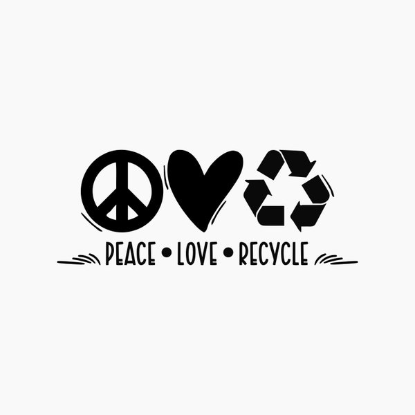 Peace Love Recycle. Svg Png Eps Dxf Cut files.