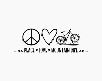 Peace Love Mountain Bike. Svg Png Eps Dxf Cut files.