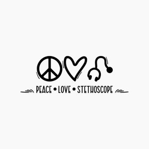 Peace Love Stethoscope. Svg Png Eps Dxf Cut files.