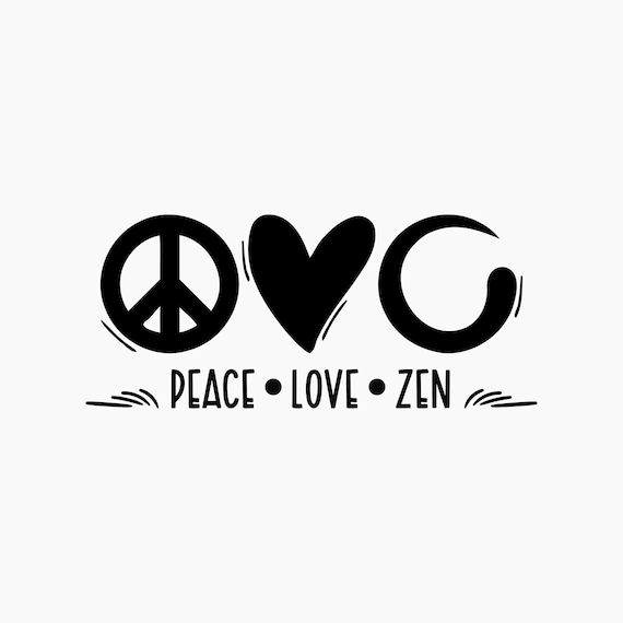 Peace Love Zen. Svg Png Eps Dxf Cut Files. - Etsy