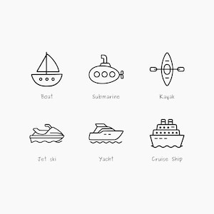 May include: A collection of six black and white line art illustrations of watercraft. The images include a sailboat, submarine, kayak, jet ski, yacht, and cruise ship. Each image has a label underneath.