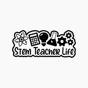 Puede incluir: Diseño gráfico en blanco y negro con el texto "Stem Teacher Life". El diseño incluye iconos de un átomo, una calculadora, una bombilla, un vaso de precipitados y engranajes.