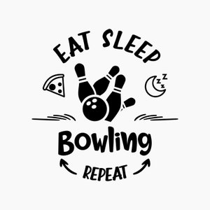 Eat Sleep Bowling Repeat. Svg Png Eps Dxf Cut files.