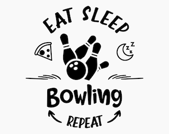 Eat Sleep Bowling Repeat. Svg Png Eps Dxf Cut files.