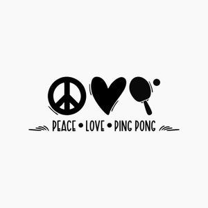 Peace Love Ping Pong. Svg Png Eps Dxf Cut files.