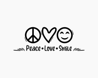 Peace Love Smile. Svg Png Eps Dxf Cut files.