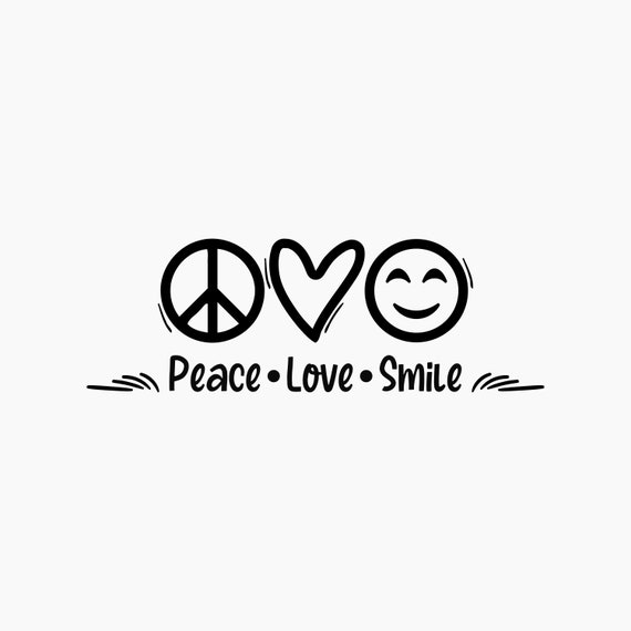 Peace Love Smile. Svg Png Eps Dxf Cut Files. - Etsy