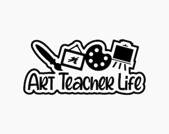 Art Teacher Life. Svg Png Eps Dxf Cut files.